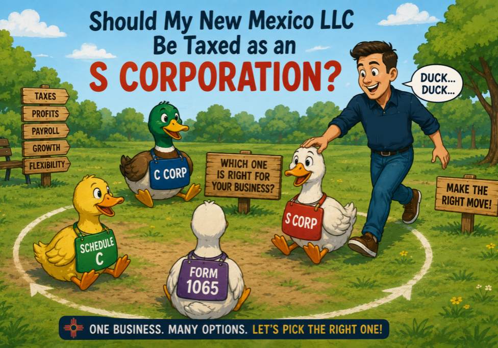 Should My New Mexico LLC Be Taxed as an S Corporation?